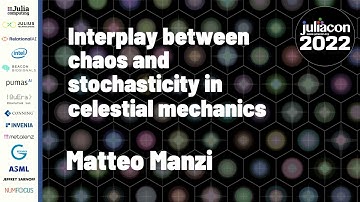 Interplay Between Chaos and Stochasticity in Celestial Mechanics | Matteo Manzi | JuliaCon 2022
