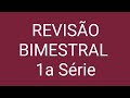 REVISÃO BIMESTRAL  1a Série