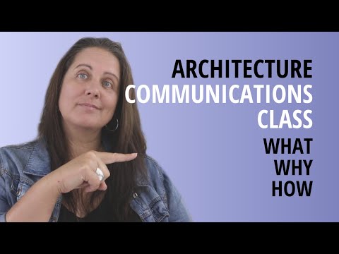 Vidéo: Pourquoi une classe en communication est un must pour les architectes