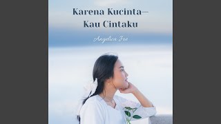Karena Kucinta Kau Cintaku