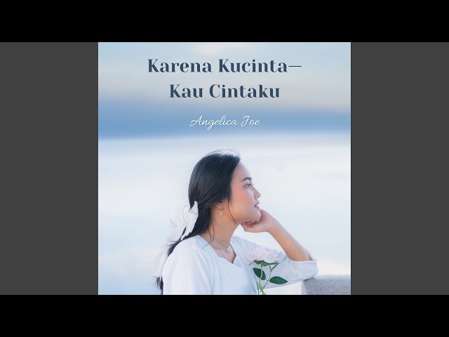 Karena Kucinta Kau Cintaku