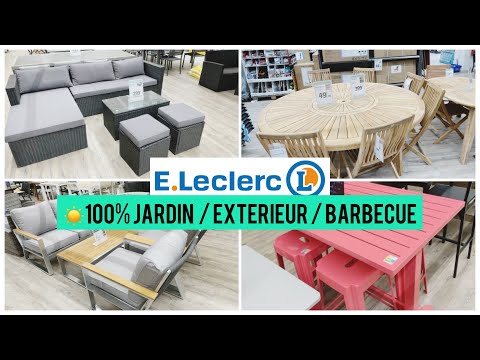 ☀️⛱ ARRIVAGE LECLERC SALONS DE JARDIN - TABLES CHAISES JARDIN