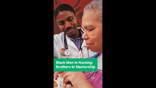 Black Men in Nursing: Brothers in Mentorship