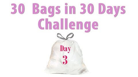 30 Bags in 30 Days || Declutter Challenge || Day 3