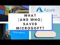 What Saved Microsoft: Satya Nadella and Azure (The Cloud)