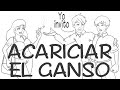 ACARICIAR EL GANSO | vida segun richie