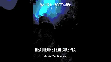 BKTRK x Headie One (feat. Skepta) - Back To Basics (UK Garage bootleg)