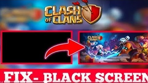 How to fix Clash of Clan black screen issue on Android || Solve COC crashing issue