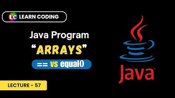 Java Arrays Comparison == Vs equals() | Learn Coding