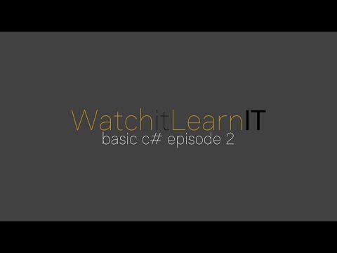 Basic C# - Episode 2 - Introduction to C# Arithmetic and Integers