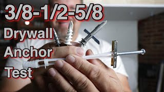 Drywall Anchor Test in 3/8, 1/2 and 5/8 Thicknesses