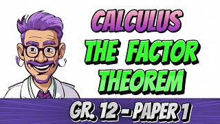 Calculus introduction: Factor Theorem, part 3 (Grade 12 Math)