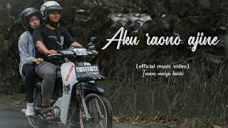 Aku Raono Ajine - Imam Mulya (Official Music Video)