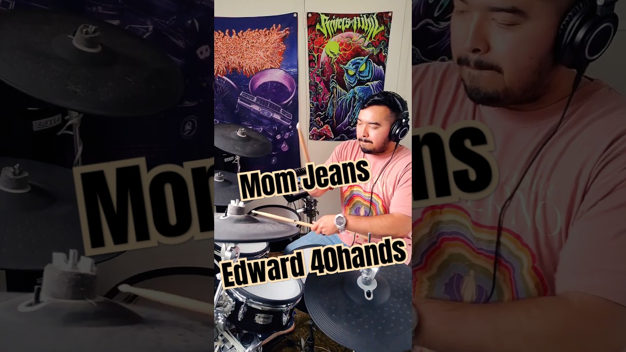 Mom Jeans - Edward 40hands (Drum Cover) 