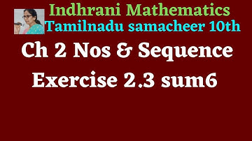 TN samacheer 10th chapter 2 Nos & Sequences Exercise 2.3 sum 6