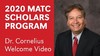 2020 MATC Scholars Program: Dr. Cornelius Welcome Video
