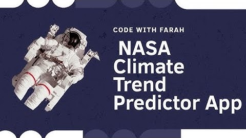 NASA’s Climate Trend Predictor App: See the Future of Our Planet | AI + NASA Data=Climate Tool