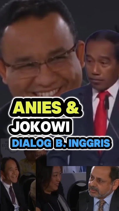 KETIKA ANIES BASWEDAN  DAN JOKOWI NGOBROL PAKAI BAHASA INGGRIS. #aniesbaswedan #jokowidodo #anakabah