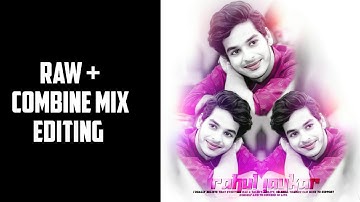 Raw + Combine Mix Editing | New Style Editing Tutorial | Android | Rahul Creations