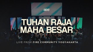 Tuhan Raja Maha Besar (Maranatha Singers) | UNDVD Live from Fire Community Yogyakarta