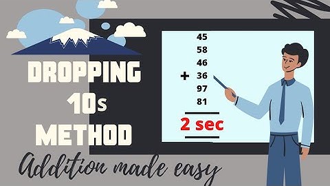 Dropping tens method | introduction to faster addition