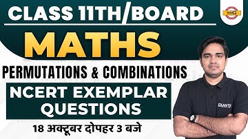CLASS 11 MATHS CHAPTER 7 | PERMUTATION AND COMBINATIONS NCERT EXEMPLAR QUESTIONS | BY RAVI SIR