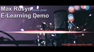 Max Rusyn Voice Over Artist & Actor:  E-Learning Demo