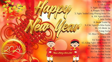LK Nhạc Xuân 2024 Remix  Nhạc Tết 2024 Mới Nhất Hay Nhất Chúc Mừng Năm Mới  Xuân Giáp Thìn