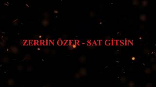 ZERRİN ÖZER - SAT GİTSİN Resimi