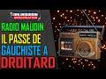 Radio maudin  il passe de gauchiste a droitard