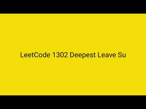 LeetCode 1302 Deepest Leaves Sum