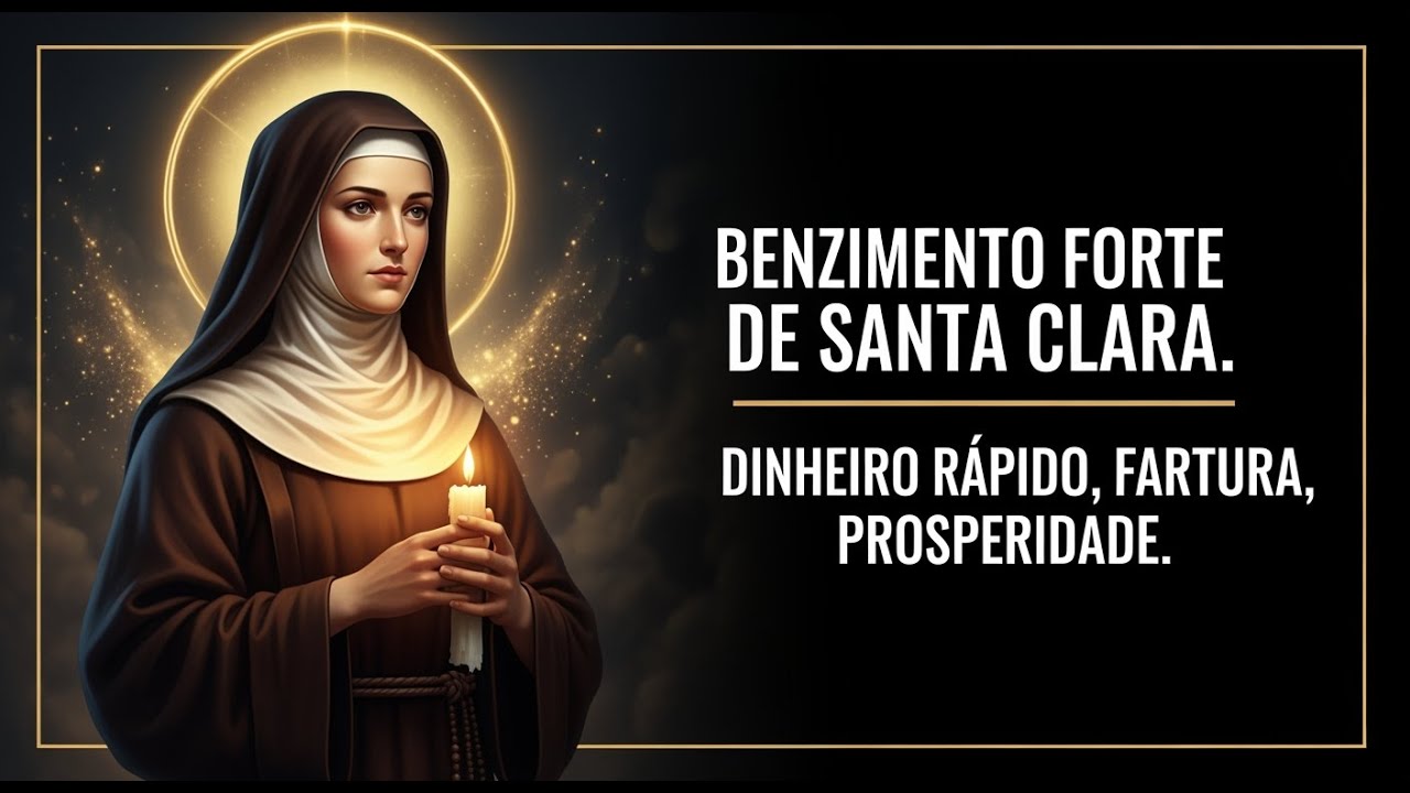 Dinheiro Rápido 💰 Benzimento Forte De Santa Clara #benzimento #rezaforte #dinheiro 