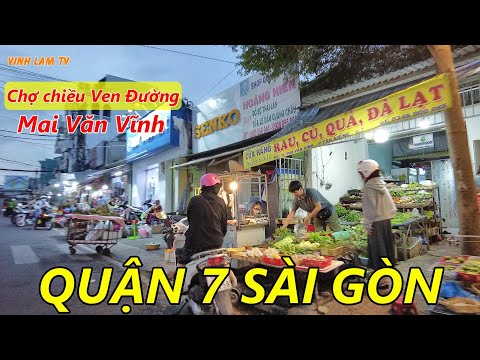 Video Chợ chiều Ven Đường Mai Văn Vĩnh và Tân Quy Quận 7 Sài... - youtube