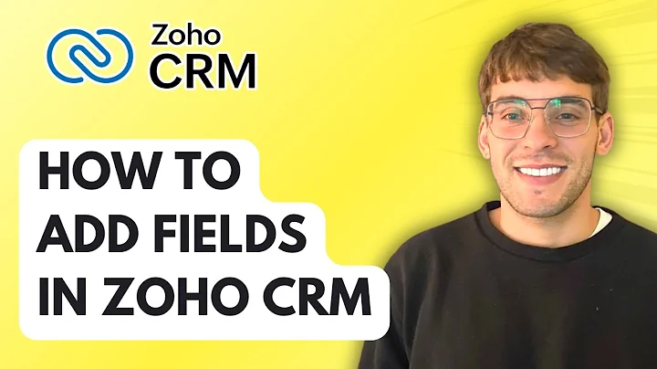 How to Add Fields in Zoho CRM [2025 Guide]