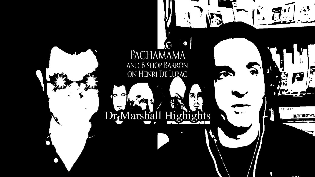 Dr Marshall on Problems with Barron and De Lubac