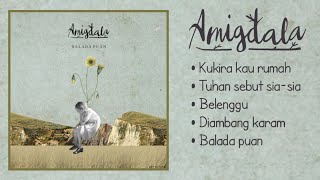 Amigdala full album | Lagu indie terpopuler