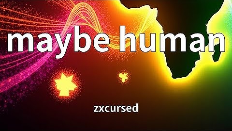 zxcursed - maybe human (Lyrics)