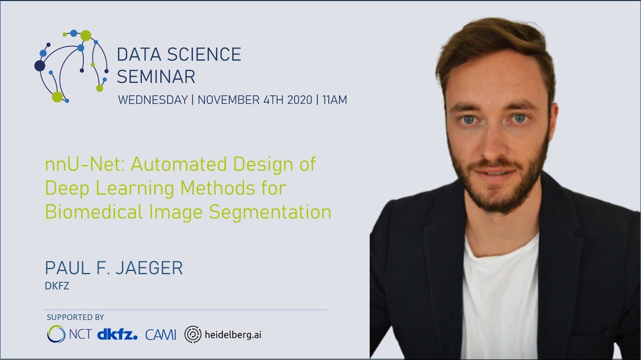 nnU-Net: Automated Design of Deep Learning Methods for Biomedical Image Segmentation | Paul Jäger