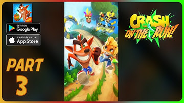 Crash Bandicoot: On the Run! - Gameplay Walkthrough Part 3