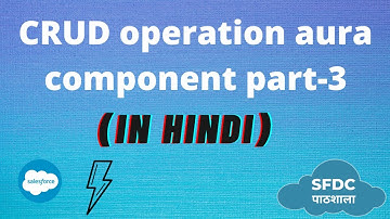 Delete records using Aura (CRUD operation using aura part-3) | Aura development in Hindi