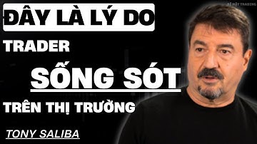 LÝ DO SỐNG SÓT trên thị trường mà TRADER nào cũng nên biết!