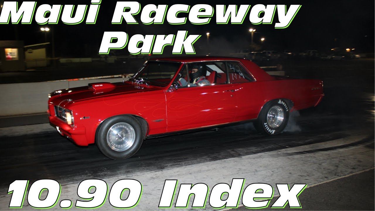 10.90 INDEX - MAUI DRAG RACING INDEX - October 2025