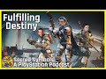 Fulfilling Destiny | Sacred Symbols: A PlayStation Podcast Episode 188
