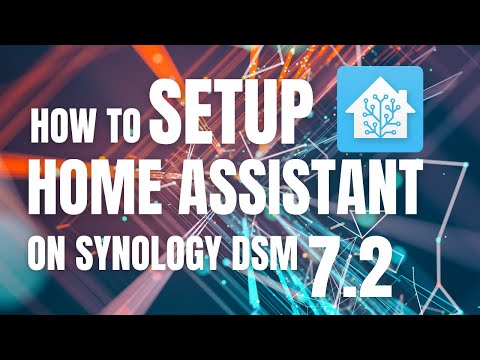 How to Install Home Assistant (Supervised) on a Synology NAS DSM 7.2
