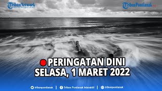 🔴 Peringatan Dini BMKG Selasa, 1 Maret 2022