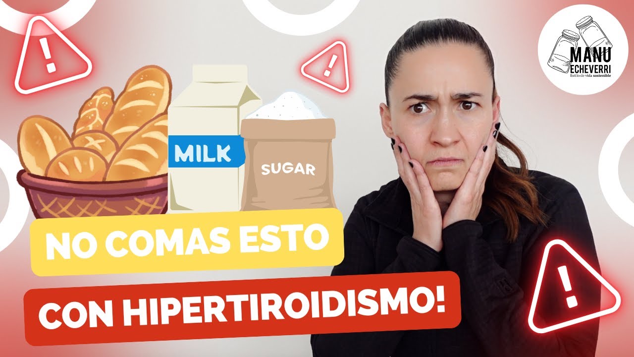 🤯10 alimentos PROHIBIDOS para HIPERTIROIDISMO | ALIMENTOS que empeoran tu TIROIDES | Manu Echeverri