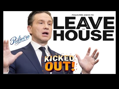 Poilievre ASKED TO LEAVE The House Because Of THIS………………..👉🏾👉🏾🫵🫵