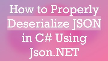 How to Properly Deserialize JSON in C#  Using Json.NET
