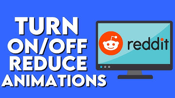 How To Turn On/Off Reduce Animations Option On Reddit