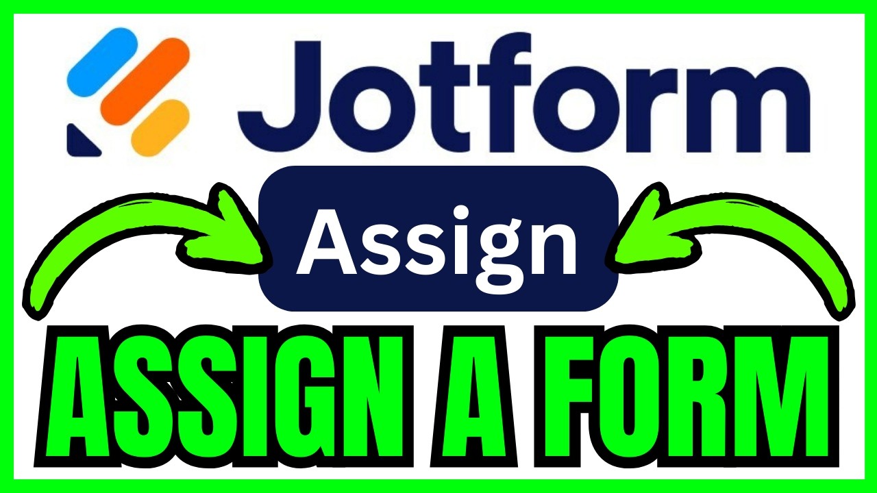 How To ASSIGN A FORM In Jotform (QUICK & EASY) 2026 - YouTube